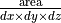 \frac{\text{area}}{dx \times dy \times dz}